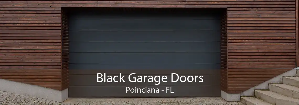 Black Garage Doors Poinciana - FL