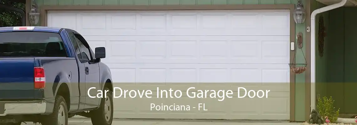 Car Drove Into Garage Door Poinciana - FL