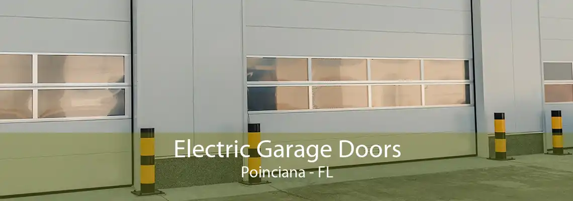 Electric Garage Doors Poinciana - FL