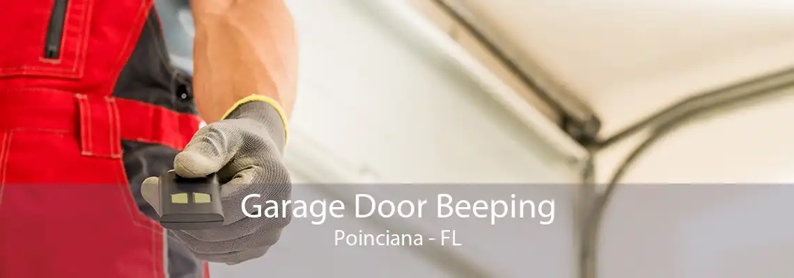 Garage Door Beeping Poinciana - FL