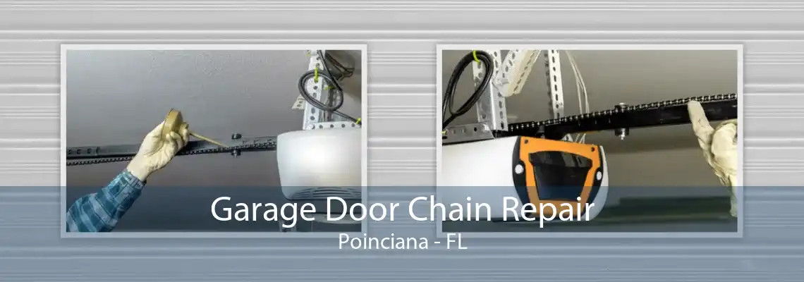 Garage Door Chain Repair Poinciana - FL