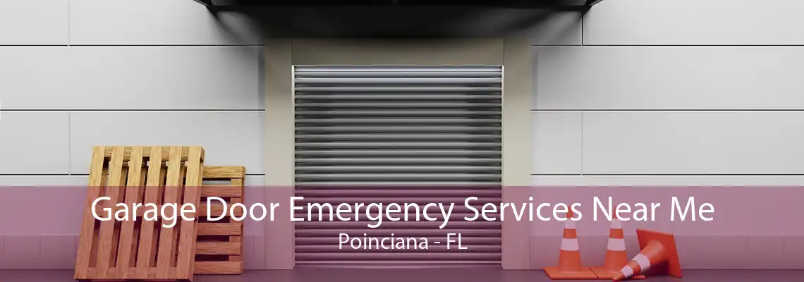 Garage Door Emergency Services Near Me Poinciana - FL