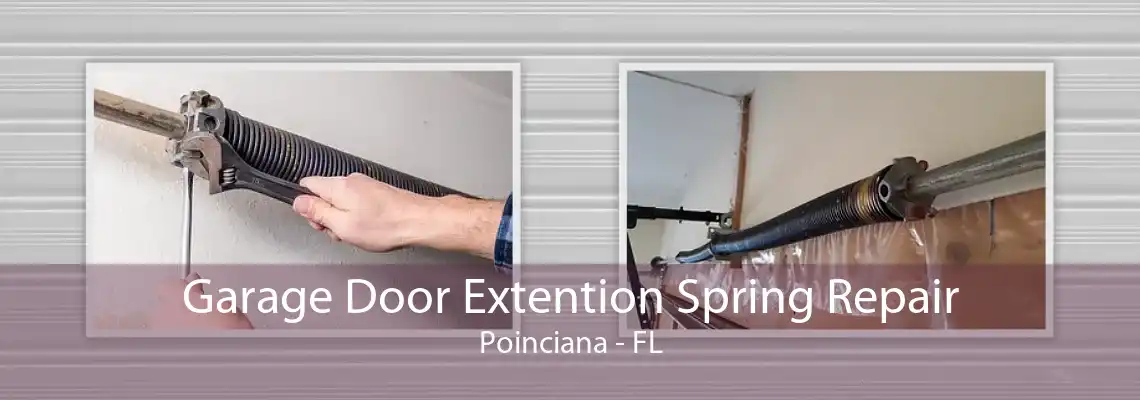 Garage Door Extention Spring Repair Poinciana - FL