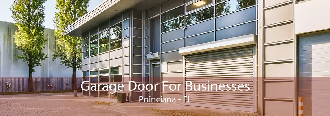 Garage Door For Businesses Poinciana - FL