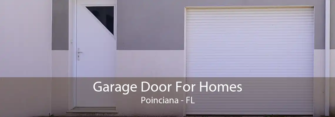 Garage Door For Homes Poinciana - FL