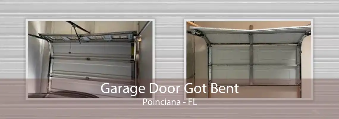 Garage Door Got Bent Poinciana - FL