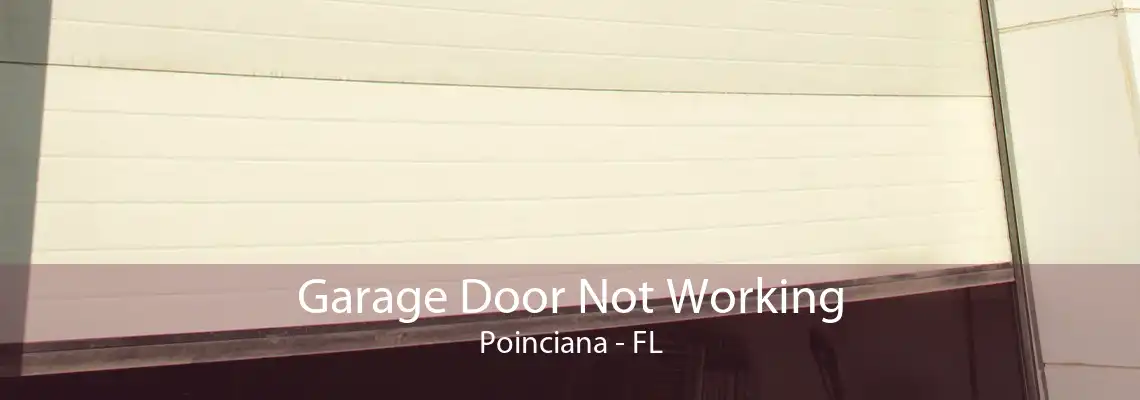 Garage Door Not Working Poinciana - FL