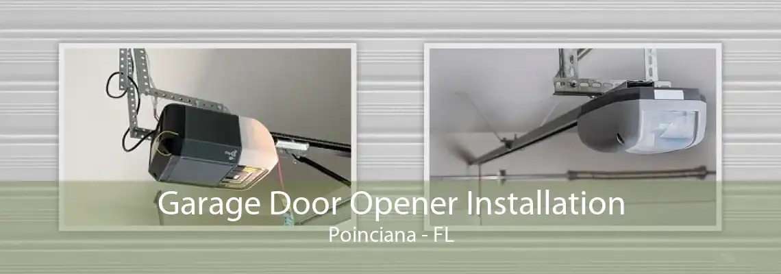 Garage Door Opener Installation Poinciana - FL