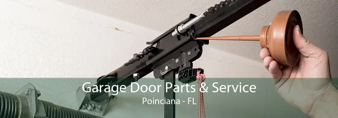 Garage Door Parts & Service Poinciana - FL