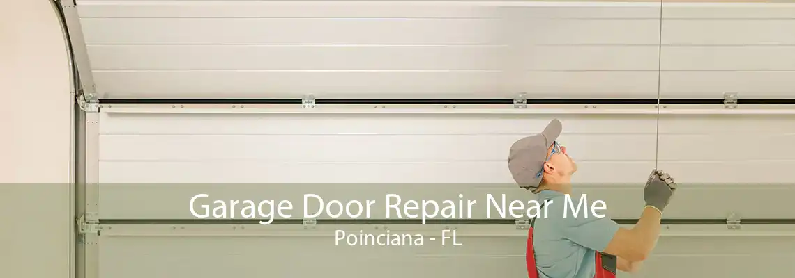 Garage Door Repair Near Me Poinciana - FL