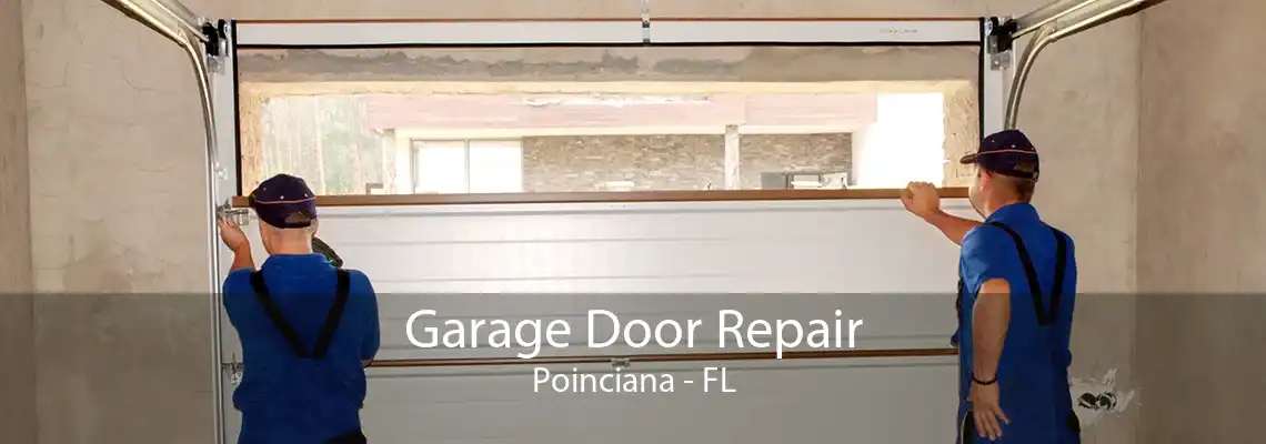 Garage Door Repair Poinciana - FL