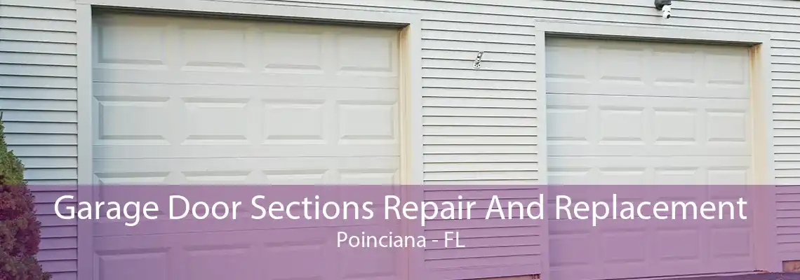 Garage Door Sections Repair And Replacement Poinciana - FL