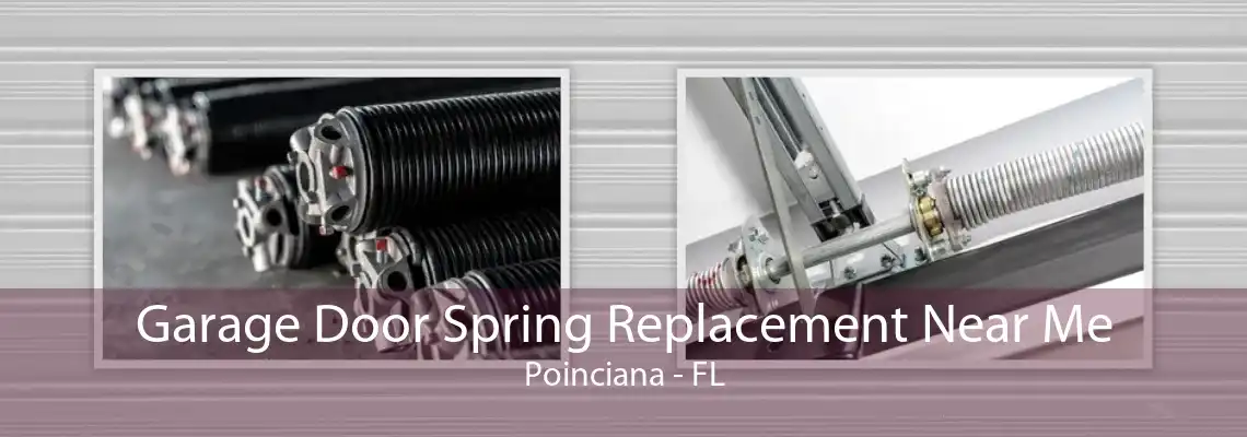 Garage Door Spring Replacement Near Me Poinciana - FL