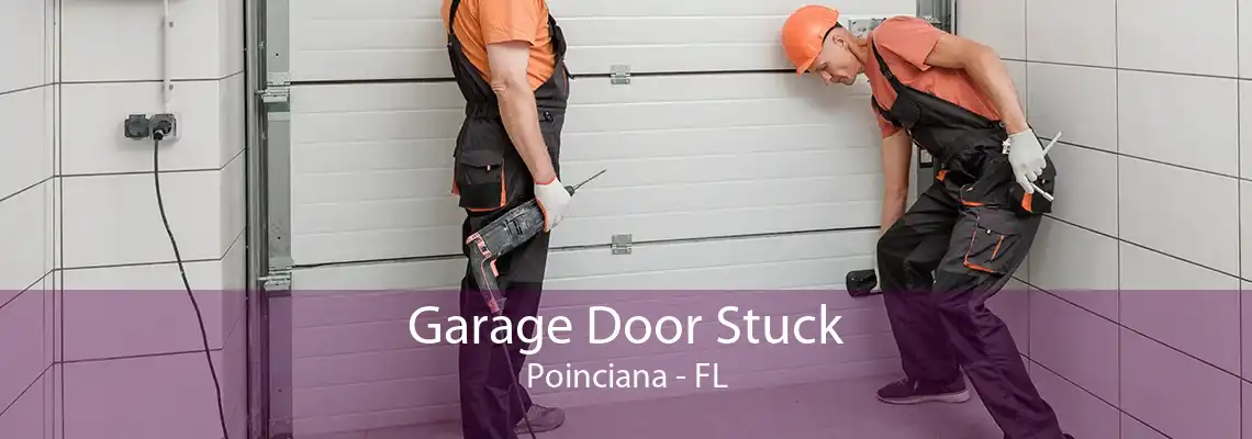 Garage Door Stuck Poinciana - FL