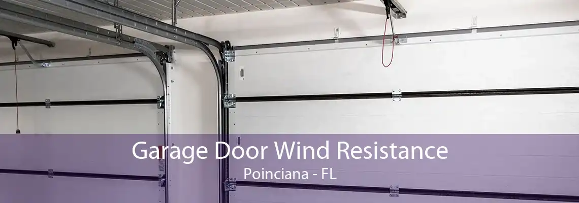 Garage Door Wind Resistance Poinciana - FL