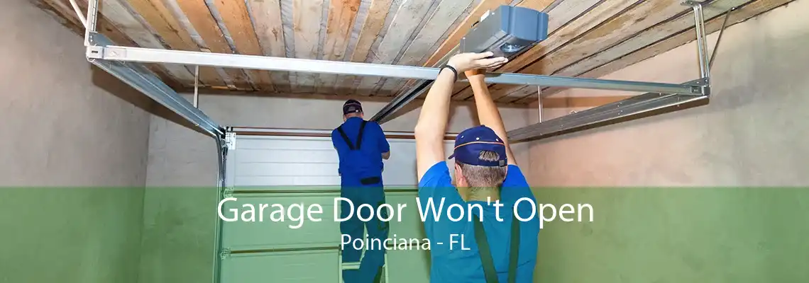 Garage Door Won't Open Poinciana - FL