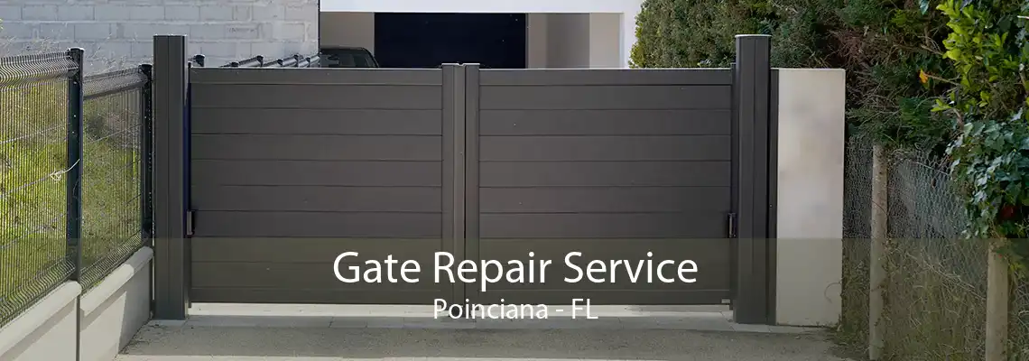 Gate Repair Service Poinciana - FL