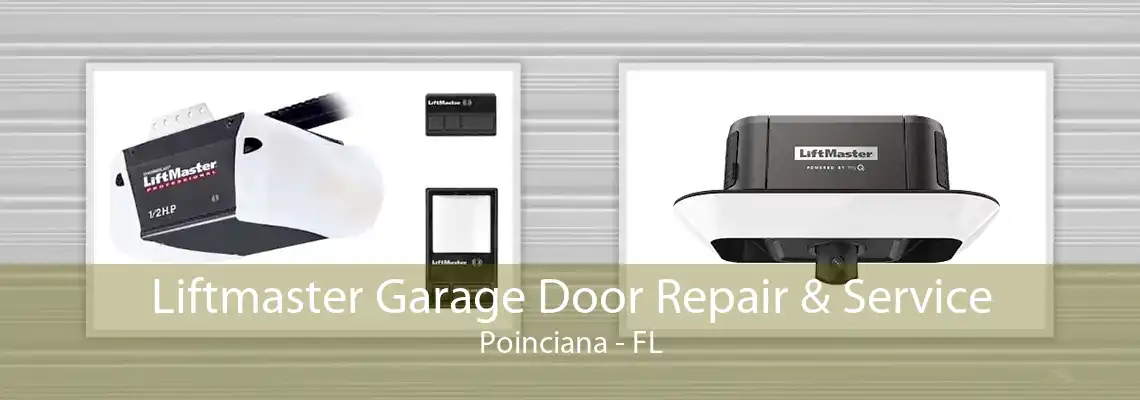 Liftmaster Garage Door Repair & Service Poinciana - FL