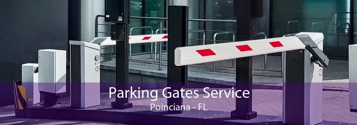 Parking Gates Service Poinciana - FL