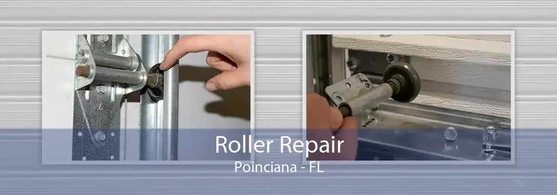 Roller Repair Poinciana - FL