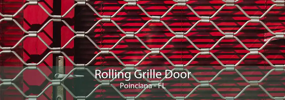 Rolling Grille Door Poinciana - FL