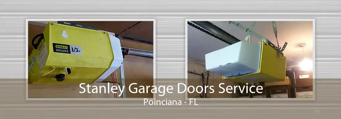 Stanley Garage Doors Service Poinciana - FL