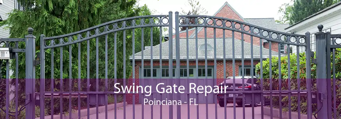 Swing Gate Repair Poinciana - FL