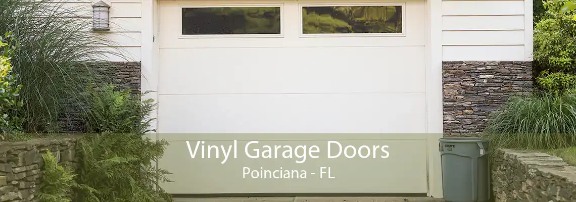 Vinyl Garage Doors Poinciana - FL