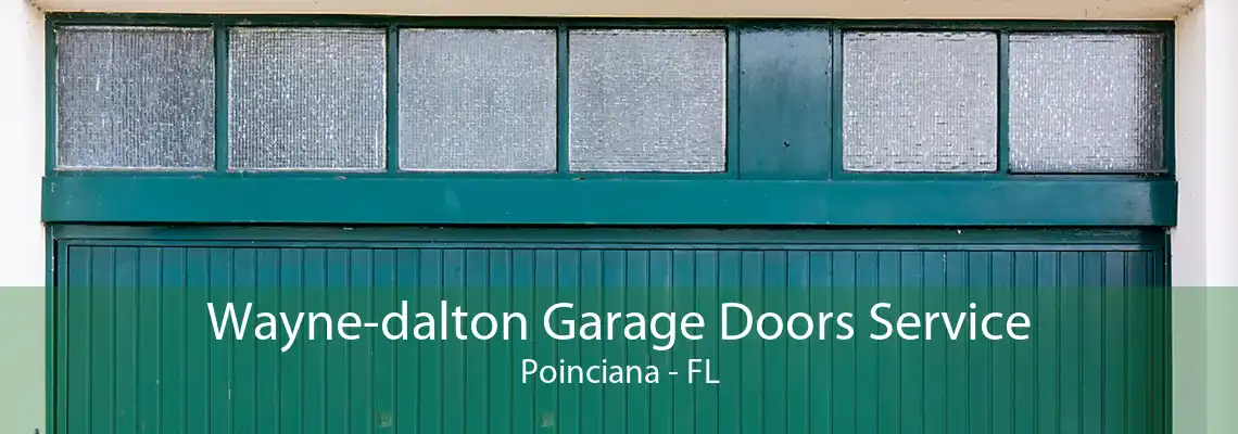 Wayne-dalton Garage Doors Service Poinciana - FL