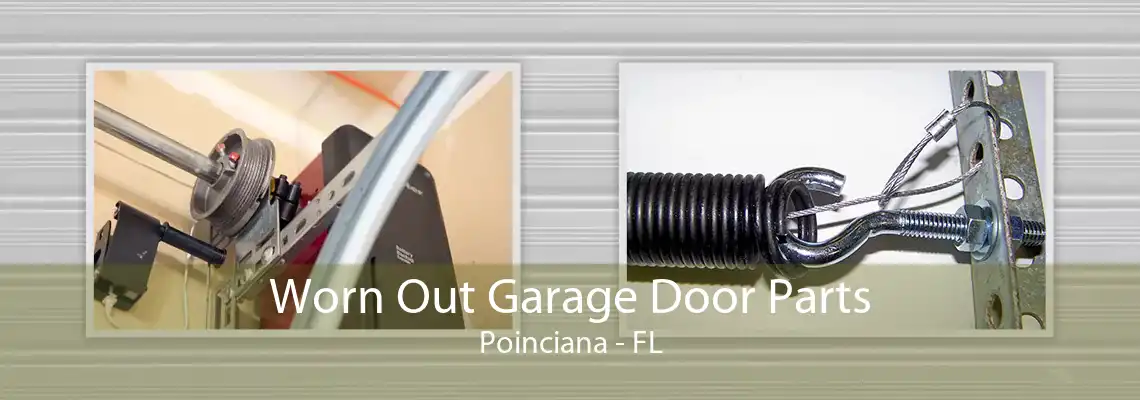 Worn Out Garage Door Parts Poinciana - FL